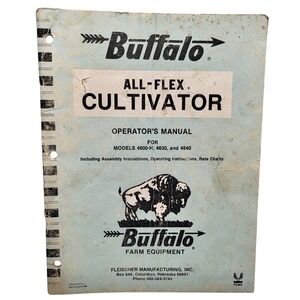 Buffalo Fleischer Mfg.‎ 4600-H, 4630, 4640 All-Flex Cultivator Operator's Manual